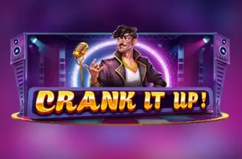 Crank It Up  